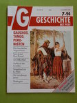Geschichte mit Pfiff 07/94: Gauchos, Tango, Peronisten – Die Geschichte Argentiniens